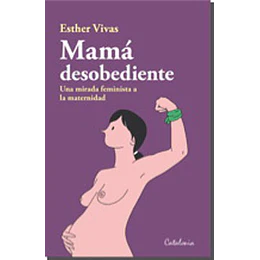 Mama Desobediente