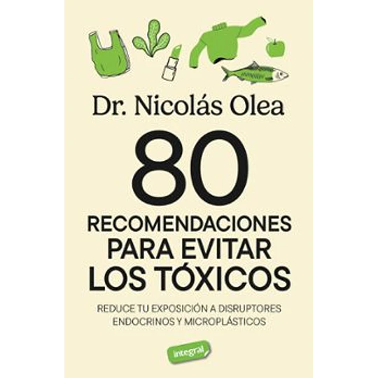 80 Recomendaciones Para Eliminar Los Toxicos