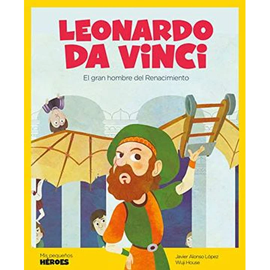 Mis Pequeños Heroes - Leonardo Da Vinci