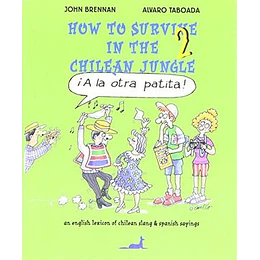 How To Survive In The Chilean Jungle 2