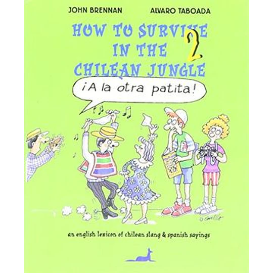 How To Survive In The Chilean Jungle 2