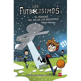 Futbolisimos 11 - El Misterio Del Dia De Los Inocentes