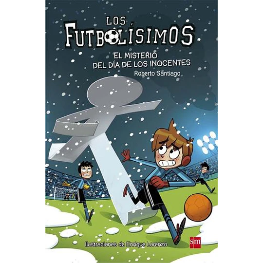 Futbolisimos 11 - El Misterio Del Dia De Los Inocentes