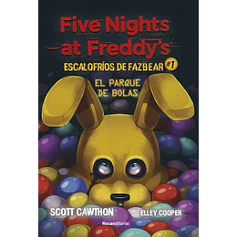 Five Nights At Freddys Escalofrios De Fazbear 1 El Parque De Bolas