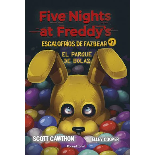 Five Nights At Freddys Escalofrios De Fazbear 1 El Parque De Bolas