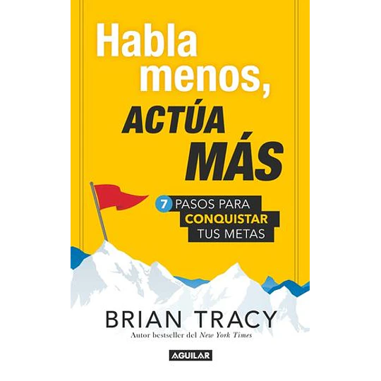 Habla Menos Actua Mas