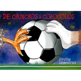 De Chunchos Y Colocolos