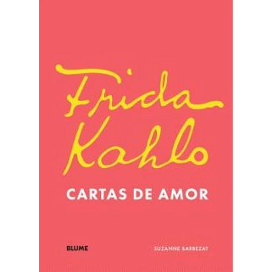 Frida Kahlo - Cartas De Amor