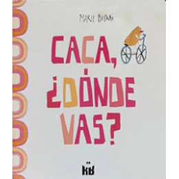 Caca Donde Vas