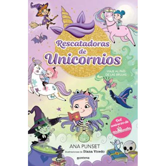 Rescatadora De Unicornios 3 Viaje Al Pais De Las Brujas