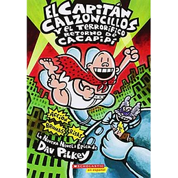 Capitan Calzoncillos 09 - Y El Terrorifico Retorno De Cacapipi