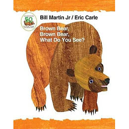Brown Bear, Brown Bear, What Do You See?