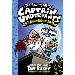 Captain Underpants 01 (25 1/2  Anniversary Edition)
