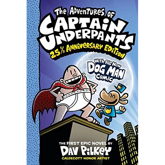 Captain Underpants 01 (25 1/2  Anniversary Edition)