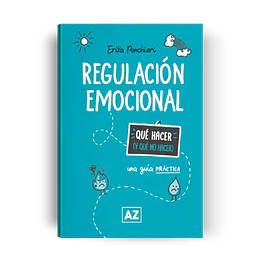 Que Hacer Y Que No Hacer - Regulacion Emocional