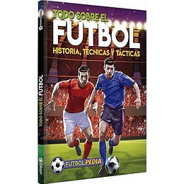 Todo Sobre Futbol Historia Tecnicas Y Tacticas
