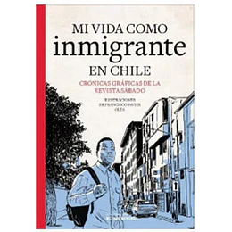 Mi Vida Como Inmigrante En Chile