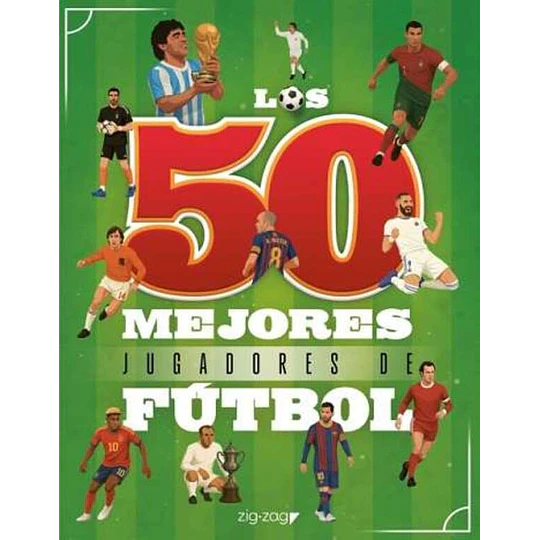 Los 50 Mejores Jugadores De Futbol