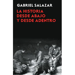 La Historia Desde Abajo Y Desde Adentro