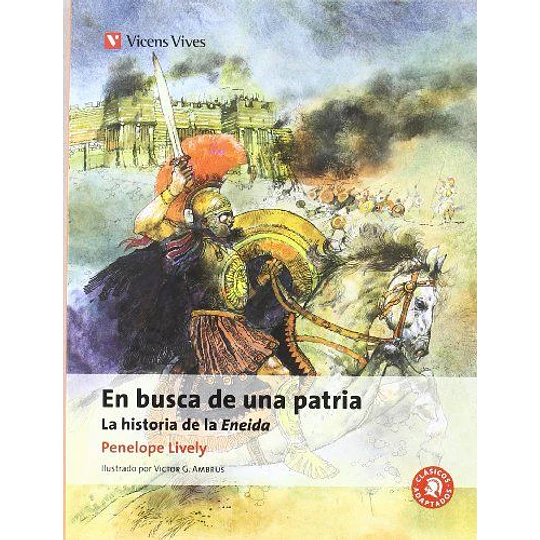 En Busca De Una Patria. La Historia De La Eneida