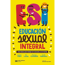 Educacion Sexual Integral - Guia Basica Para Trabajar En La Escuela Y Familia