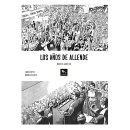Los Años De Allende (Grafica)