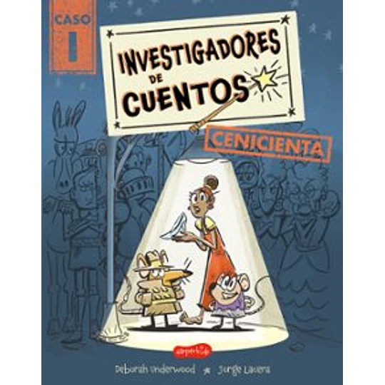 Investigadores De Cuentos: Cenicienta