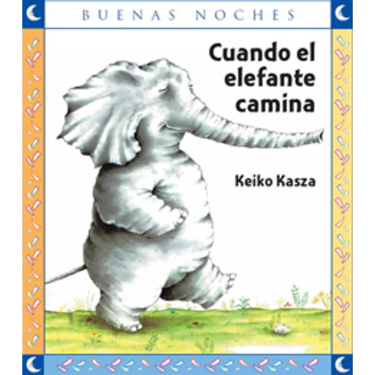 Buenas Noches - Cuando El Elefante Camina