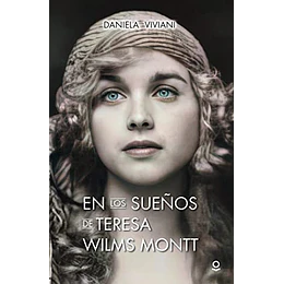 En Los Sueños De Teresa Wilms Montt