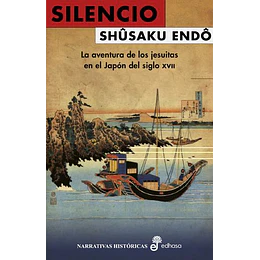 Silencio La Aventura De Los Jesuitas En El Japon Del Siglo Xvii