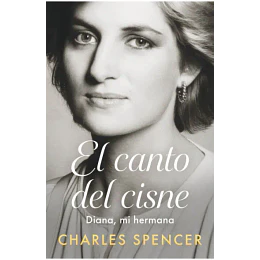 El Canto Del Cisne (Biografia Princesa Diana)