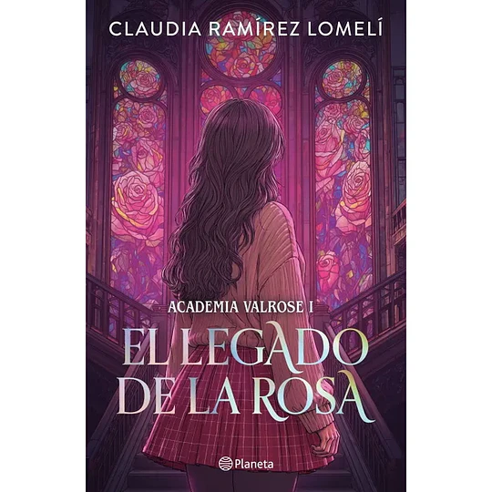 El Legado De La Rosa Academia Valrose 1 