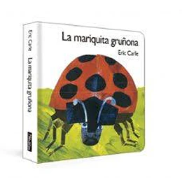 La Mariquita Gruñona (Coleccion Eric Carle)