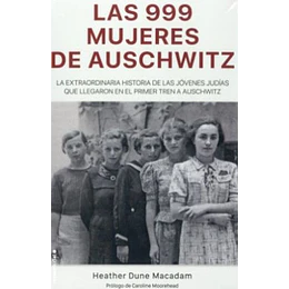 Las 999 Mujeres De Auschwitz
