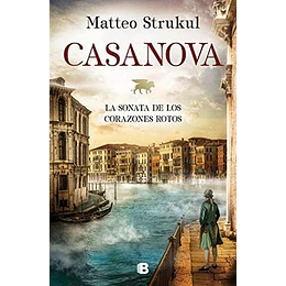 Casanova. La Sonata De Los Corazones Rotos