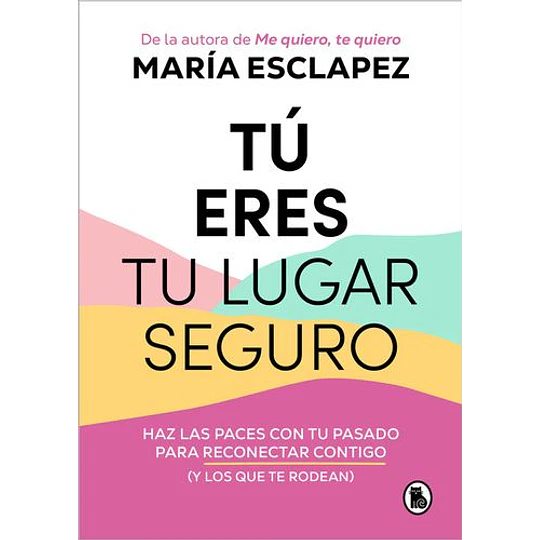 Tu Eres Tu Lugar Seguro
