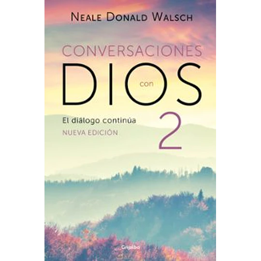 Conversaciones Con Dios 2 - El Dialogo Continua