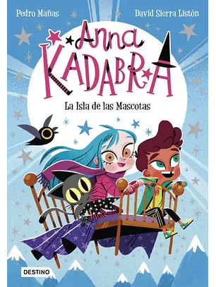 Anna Kadabra 5  La Isla De Las Mascotas