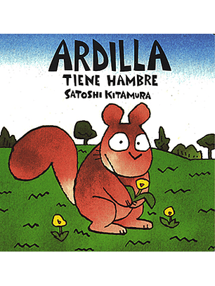 Ardilla Tiene Hambre