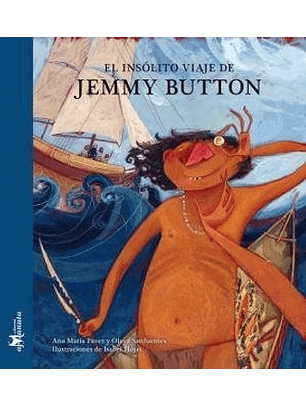 El Insolito Viaje De Jemmy Button