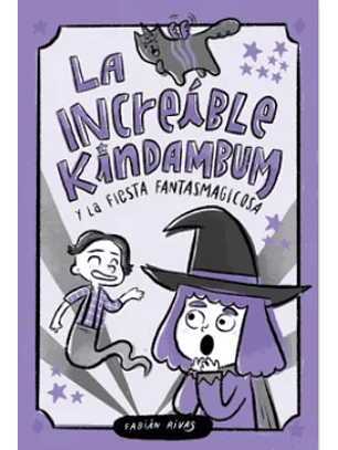 La Increible Kindambum Y La Fiesta Fantasmagicosa