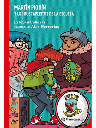 Martín Piquín Y Los Buscapleitos De La Escuela