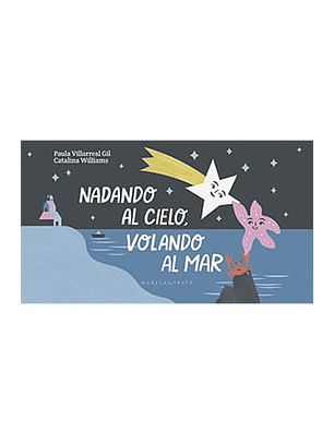 Nadando Al Cielo, Volando Al Mar