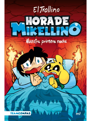 Hora De Mikellino. Nuestra Primera Noche