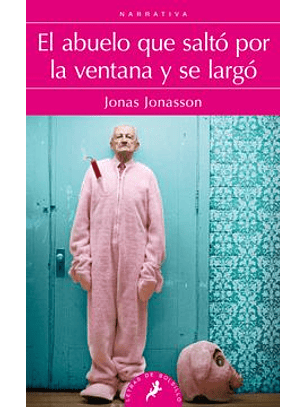 El Abuelo Que Salto Por La Ventana Y Se Largo