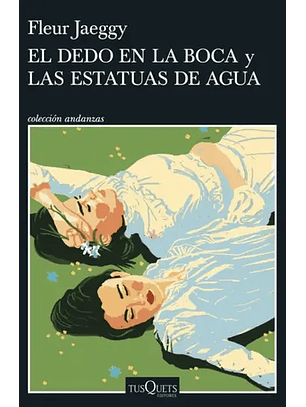 El Dedo En La Boca Y Las Estatuas De Agua