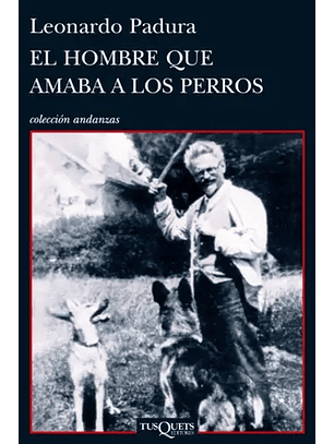 El Hombre Que Amaba A Los Perros