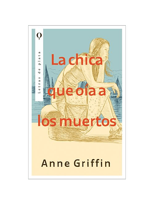 La Chica Que Oía A Los Muertos