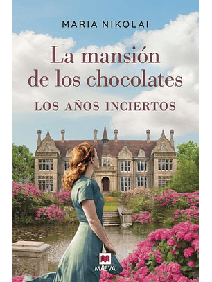 La Mansión De Los Chocolates - Los Años Inciertos