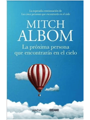 La Próxima Persona Que Encontrarás En El Cielo